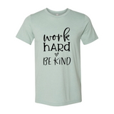 Work Hard Be Kind T-shirt