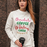 Women's "Chocolate Coffee & Christmas Cheer" Sweatshirt