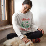 Women's "Walking in Winter Wonderland" Sweatshirt