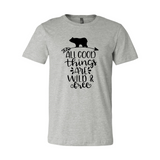 All Good Things Are Wild & Free T-shirt