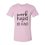 Work Hard Be Kind T-shirt