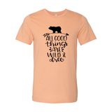 All Good Things Are Wild & Free T-shirt
