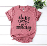 Classy Sassy & A Bit Smart Assy T-shirt