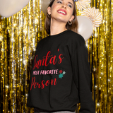 Women's "Santa's Most Favorite Person" Sweatshirt