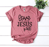 Love Me Some Jesus Y'all T-shirt