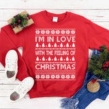 I'm In Love With The Feeling of Christmas Sweatshirt