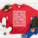 Family Music Laughter Food Everything's So Jolly Good Sweatshirt
